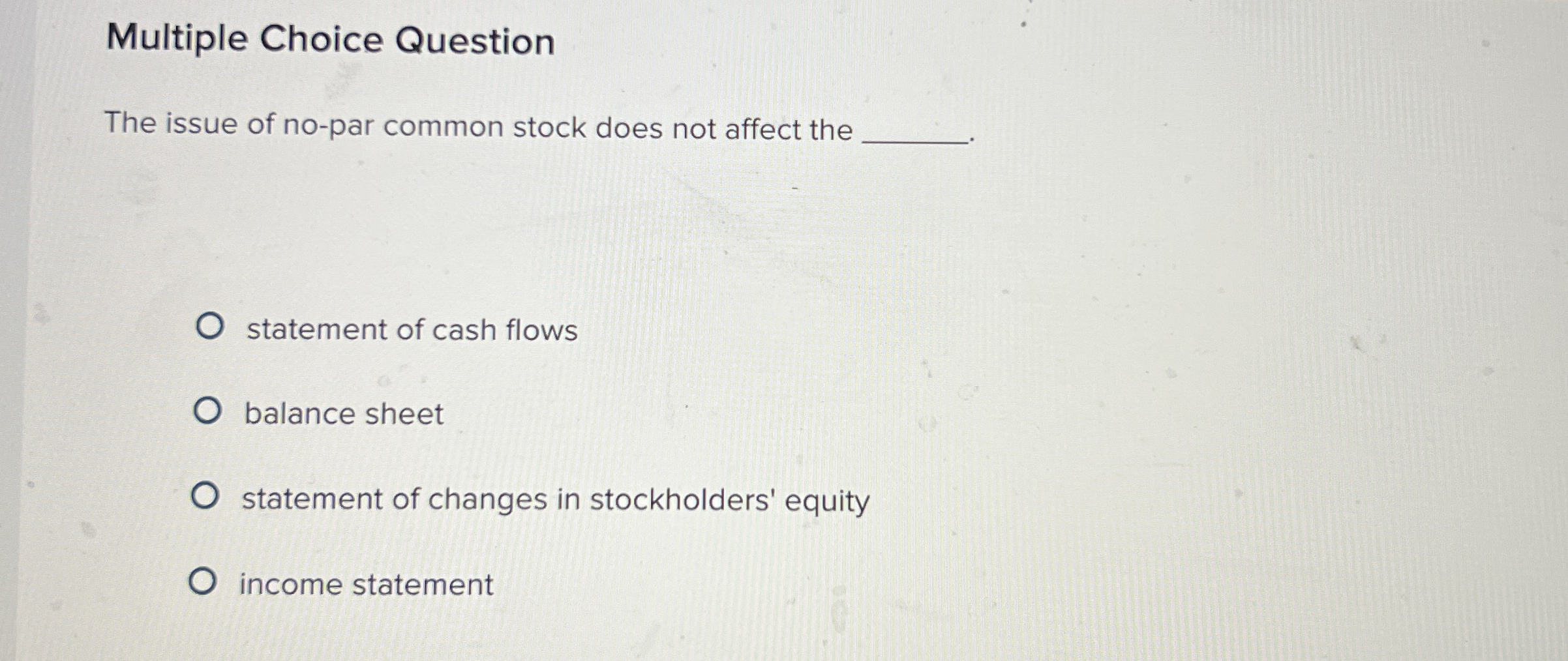 Multiple Choice Question The issue of no - par
