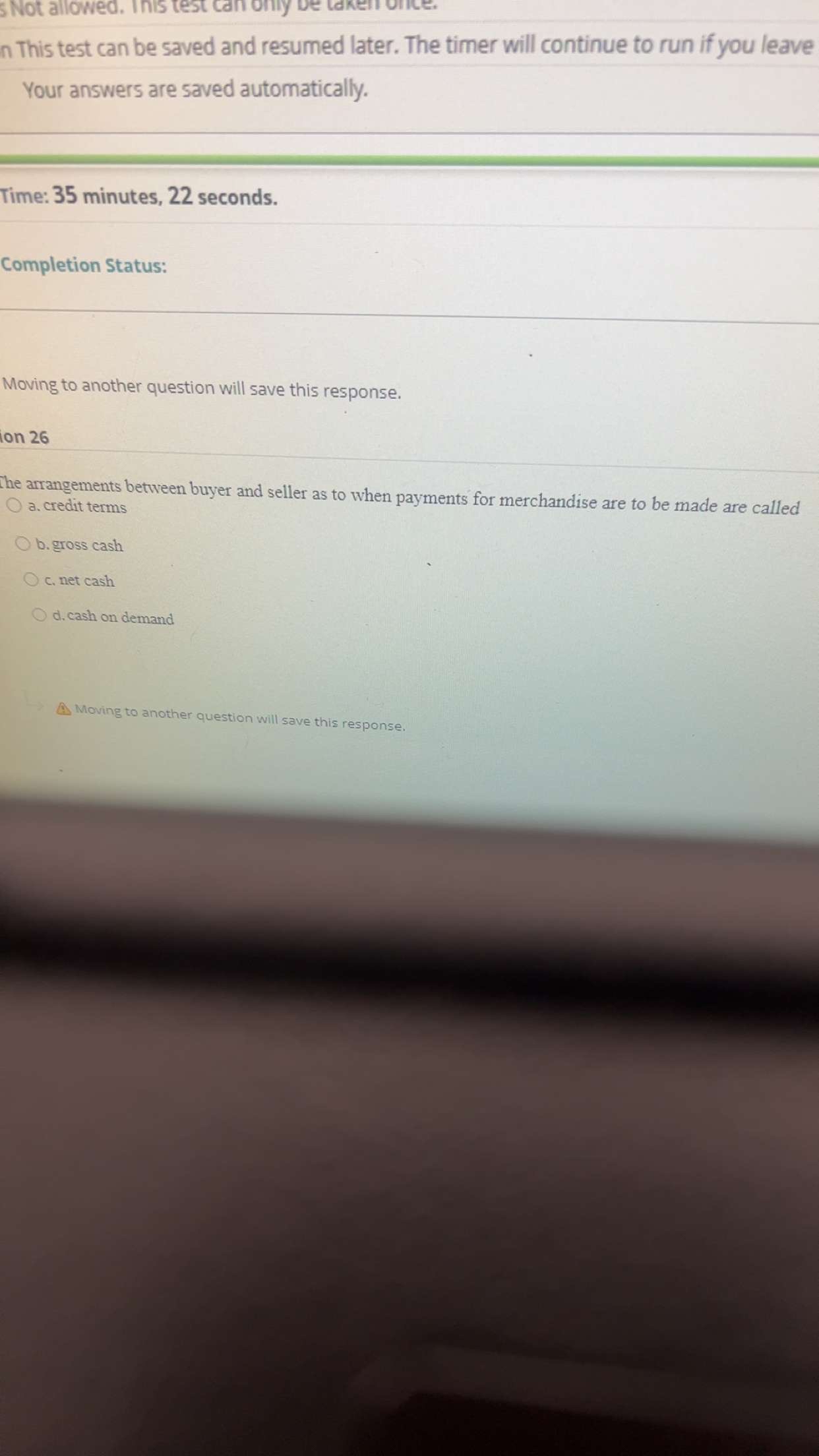 n This test can be saved and resumed later. The