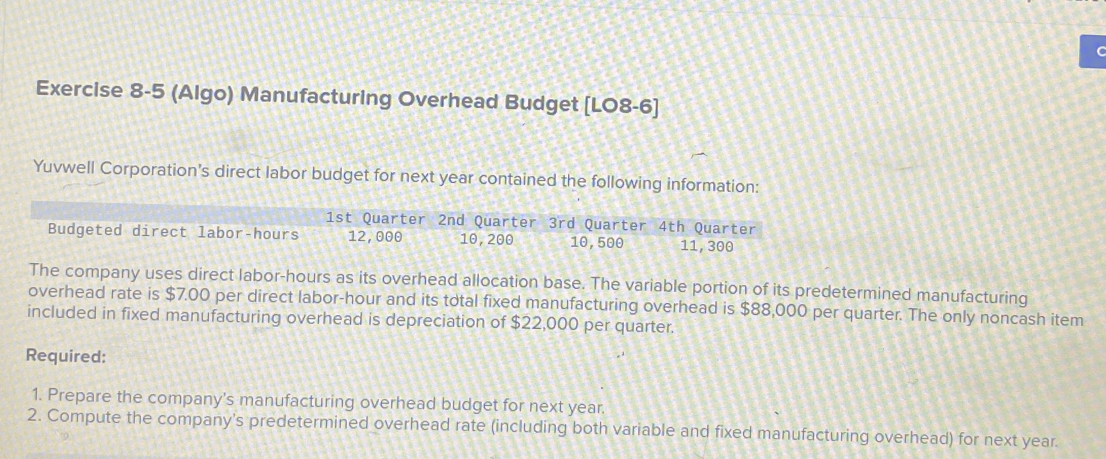 Exercise 8 - 5 ( Algo ) Manufacturing Overhead