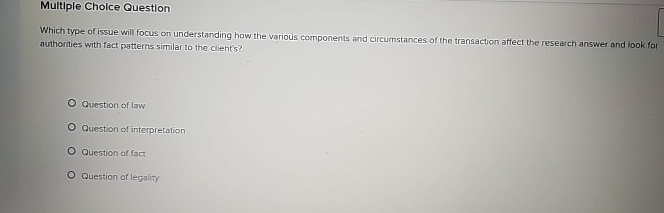 Multiple Cholce Question Which type of issue will