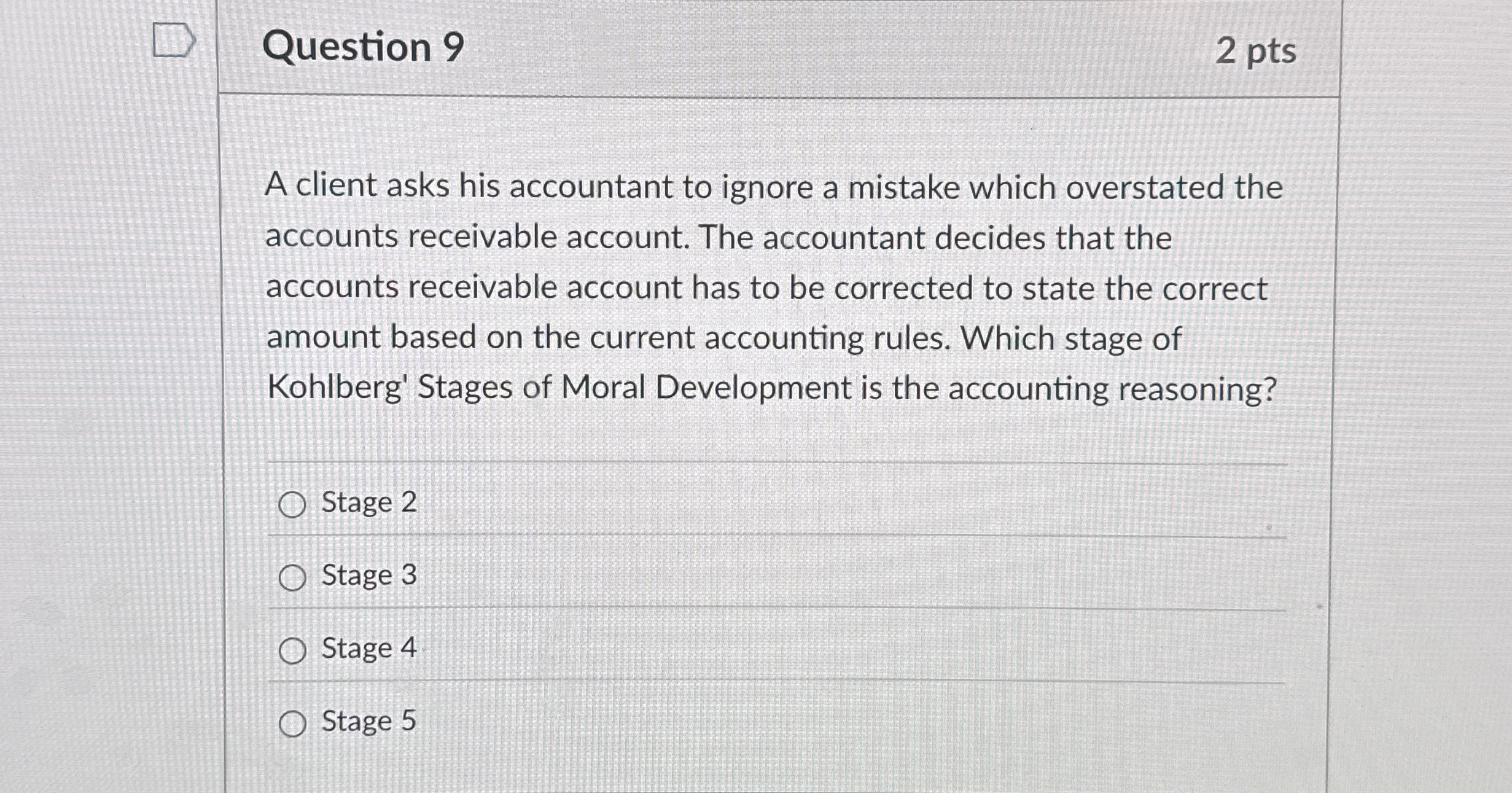 Question 9 2 pts A client asks his accountant to
