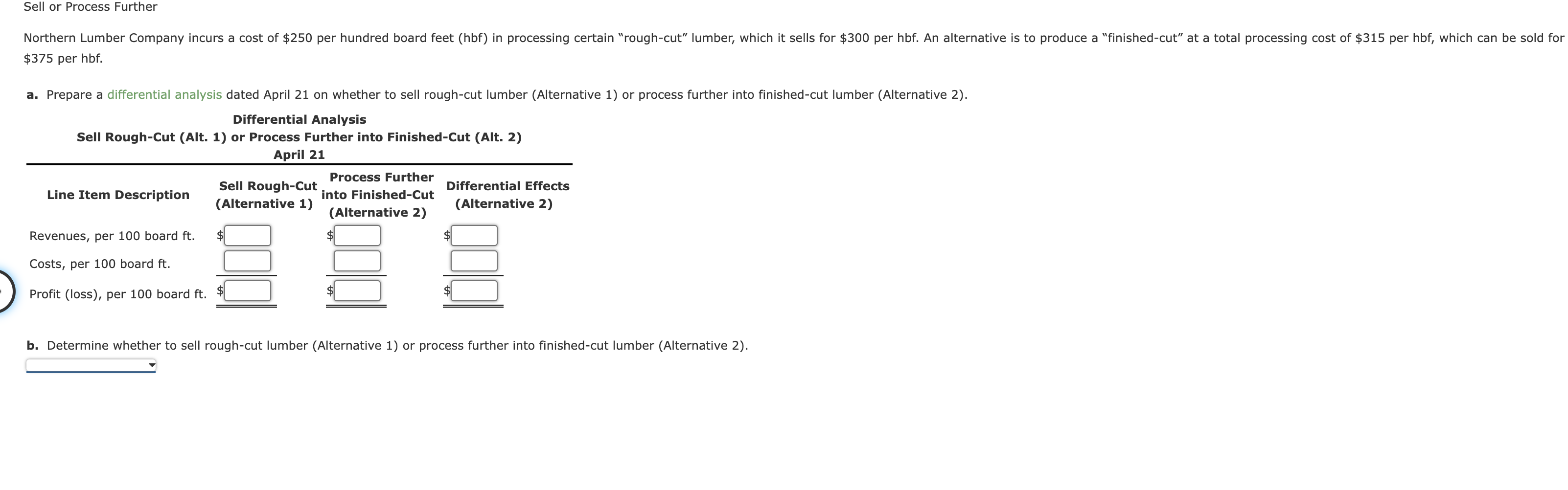 Sell or Process Further \ $ 3 7 5 per hbf . a .