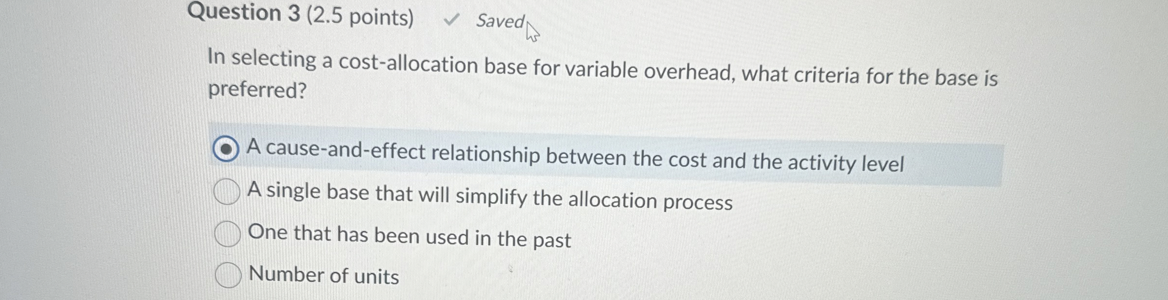 Question 3 ( 2 . 5 points ) Saved In selecting a