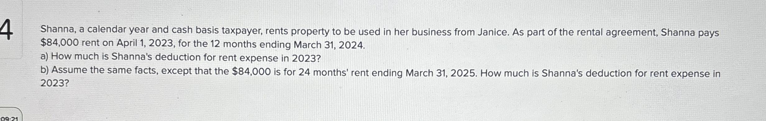 Shanna, a calendar year and cash basis taxpayer,
