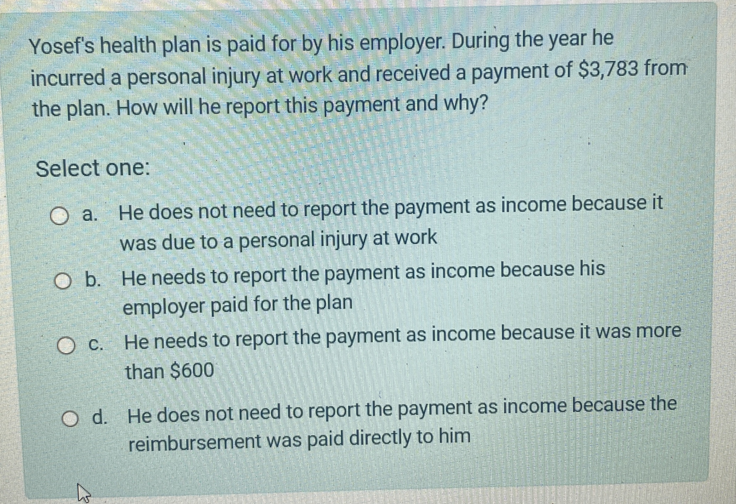 Yosef's health plan is paid for by his employer.