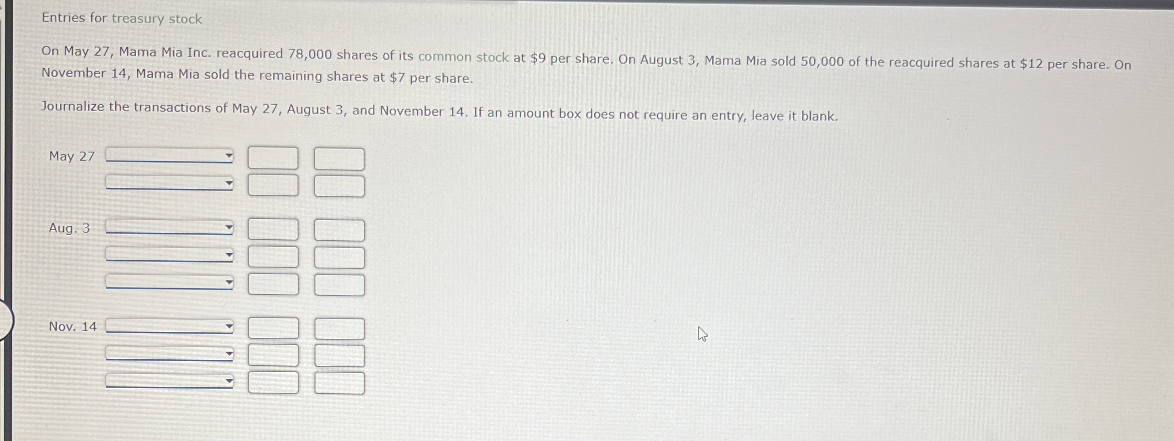 Entries for treasury stock On May 2 7 , Mama Mia