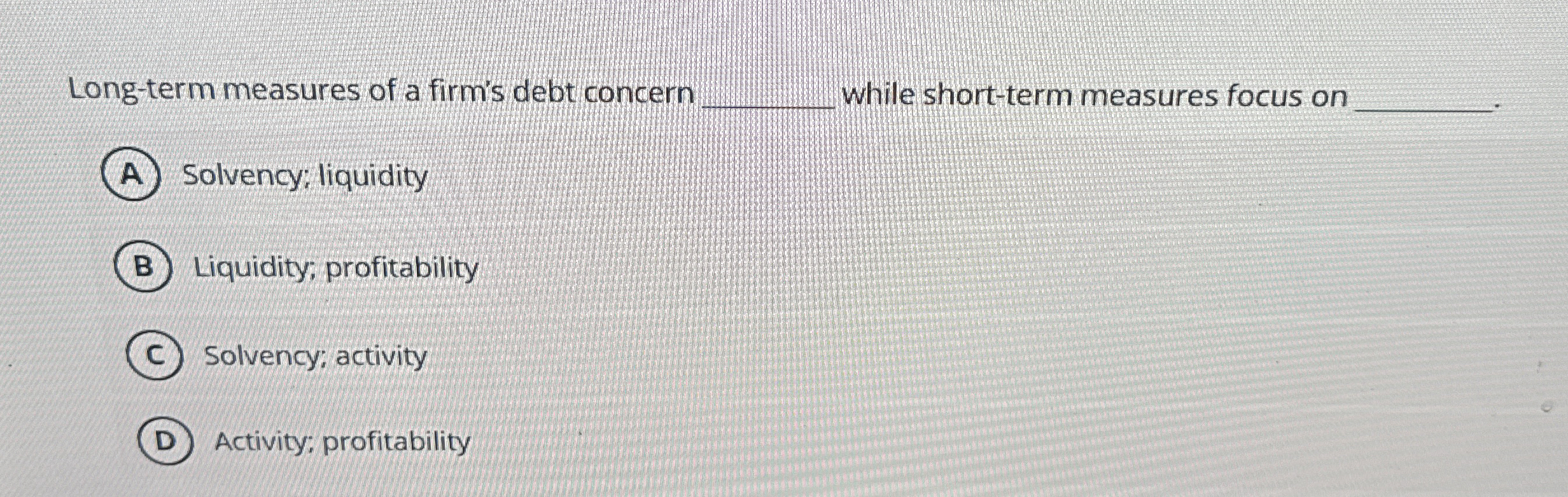 Long - term measures of a firm's debt concern q ,