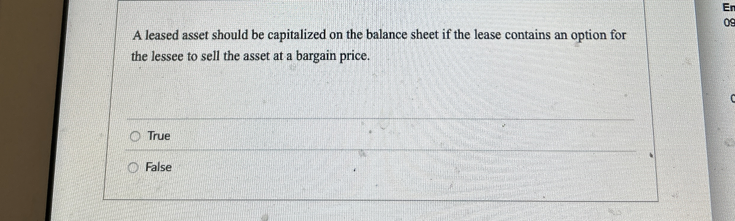 A leased asset should be capitalized on the