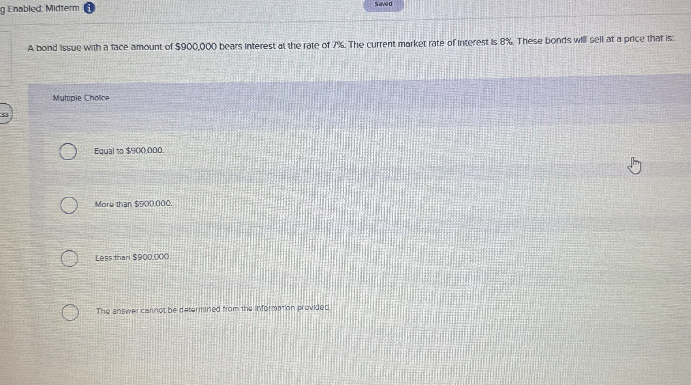 g Enabled: Midterm Saved A bond issue with a face