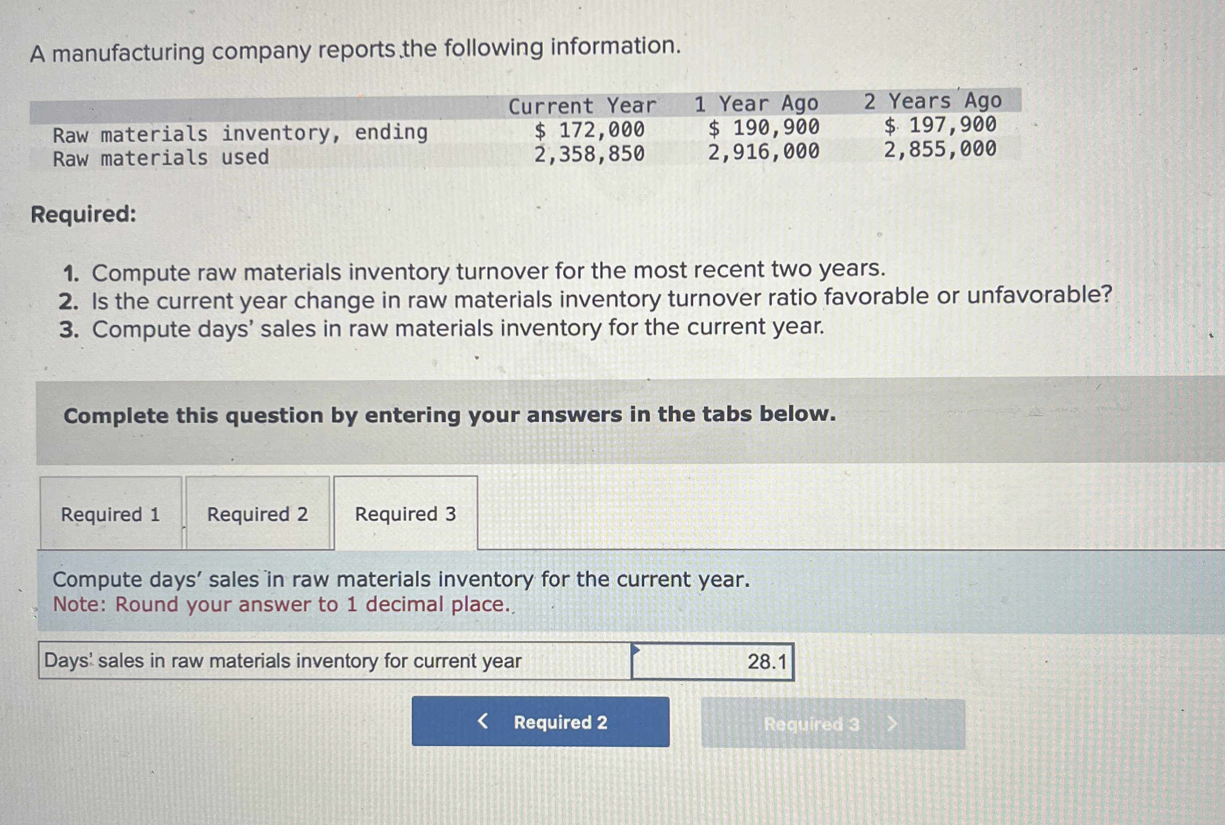 A manufacturing company reports the following