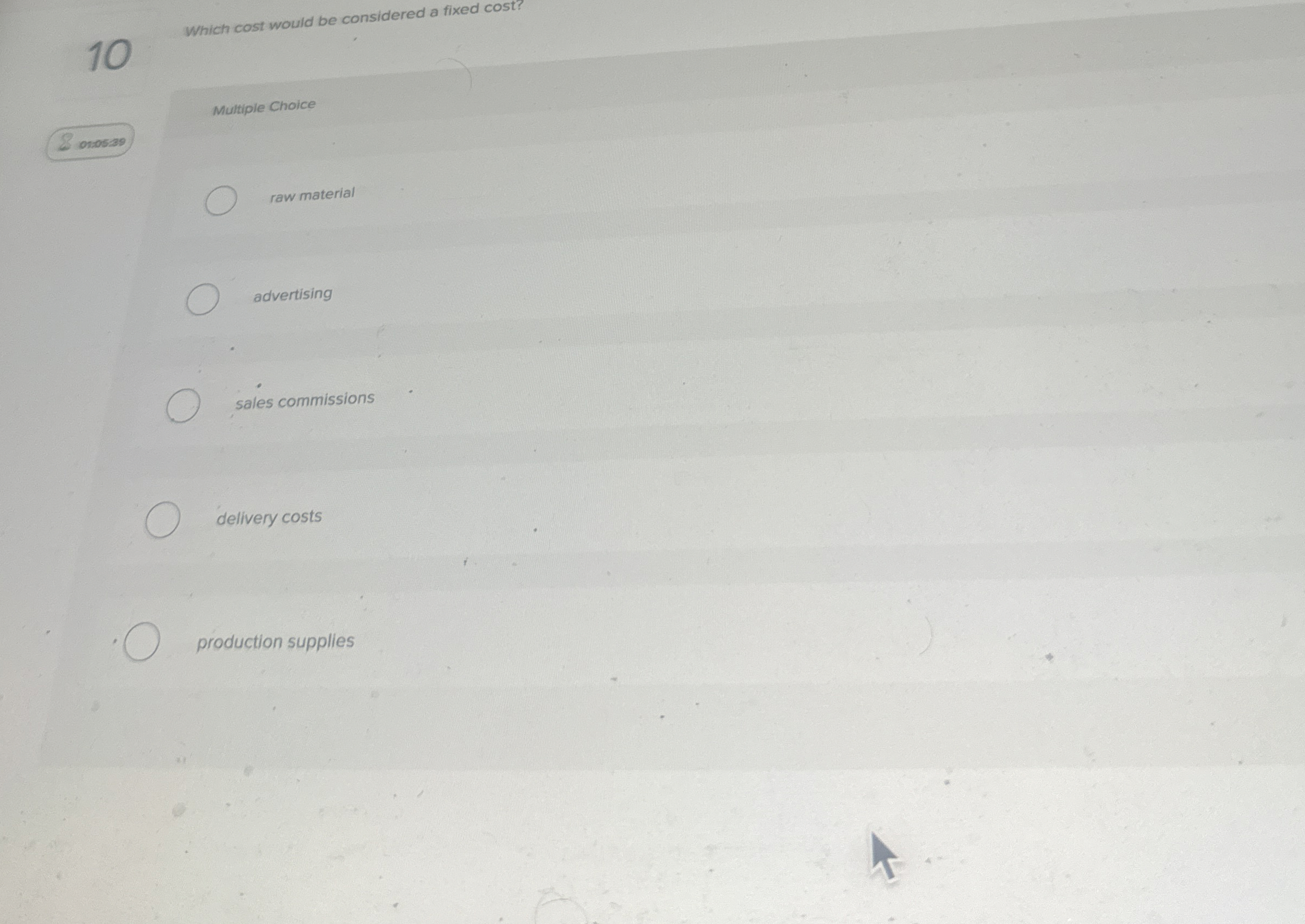 1 0 Which cost would be considered a fixed cost?