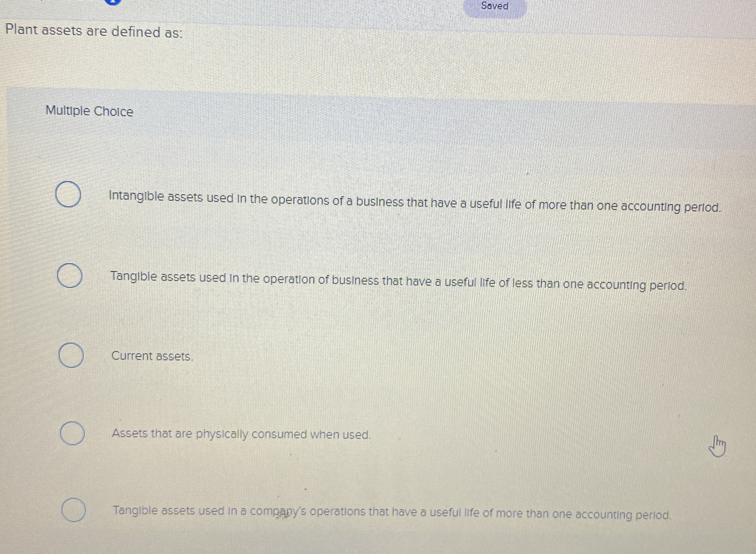 Soved Plant assets are defined as: Multiple