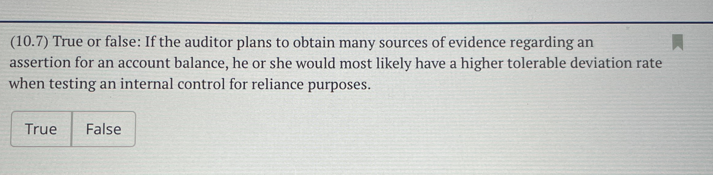 ( 1 0 . 7 ) True or false: If the auditor plans