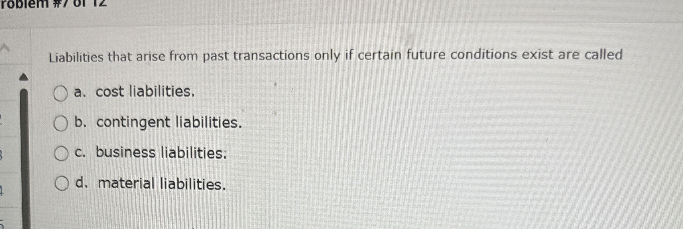 Liabilities that arise from past transactions