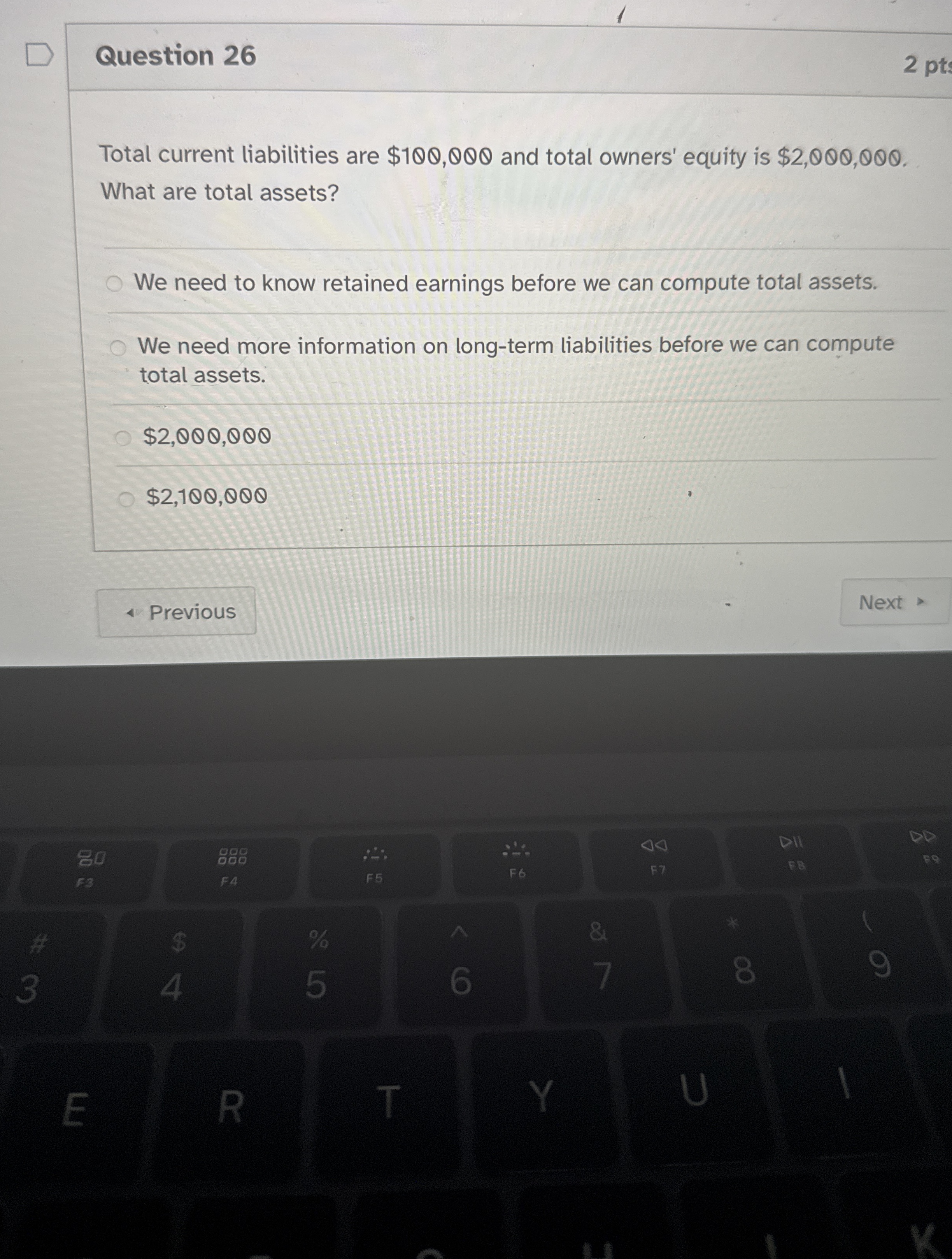 Question 2 6 2 pt Total current liabilities are $