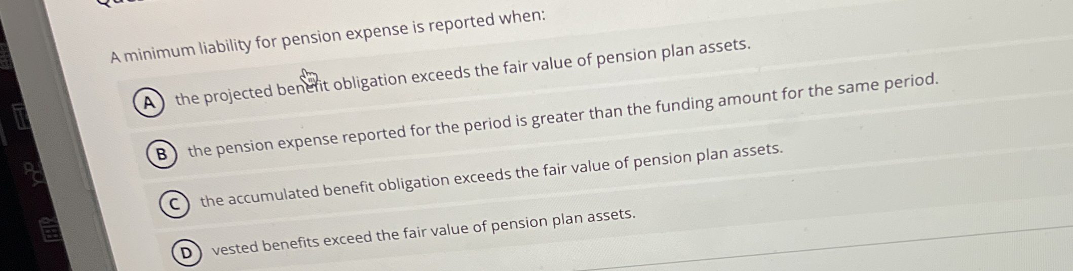 A minimum liability for pension expense is