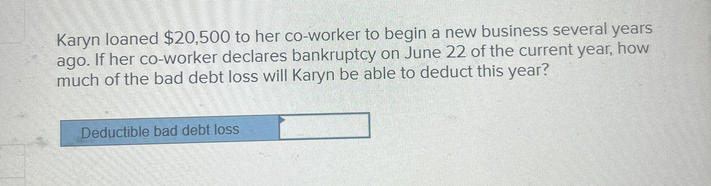 Karyn loaned $ 2 0 , 5 0 0 to her co - worker to
