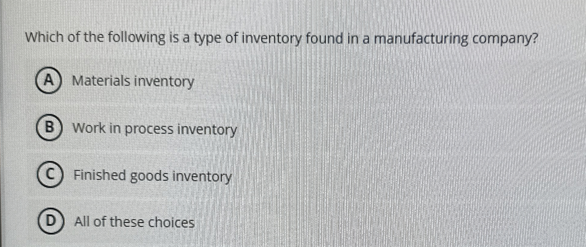 Which of the following is a type of inventory