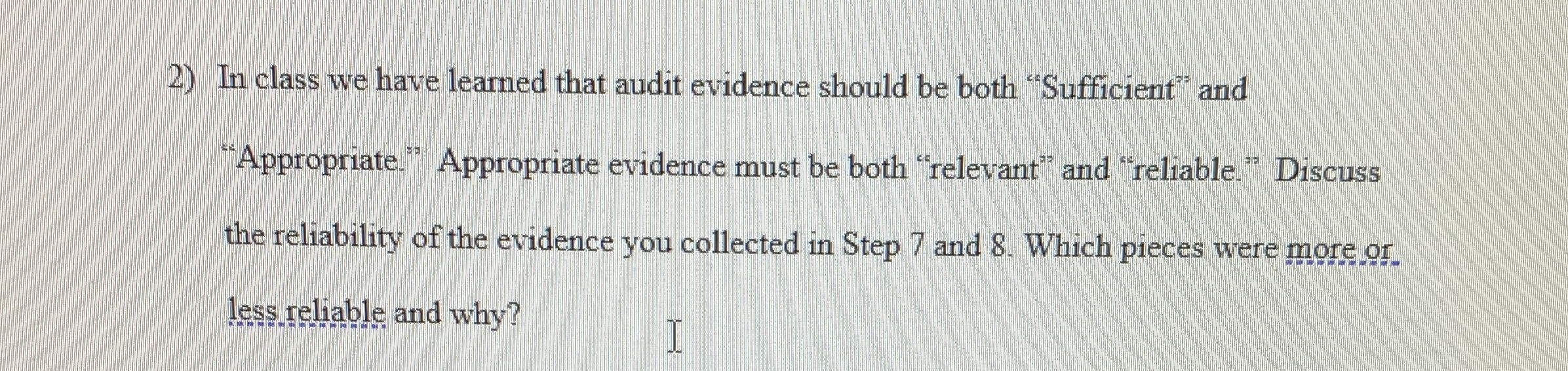 In class we have learned that audit evidence