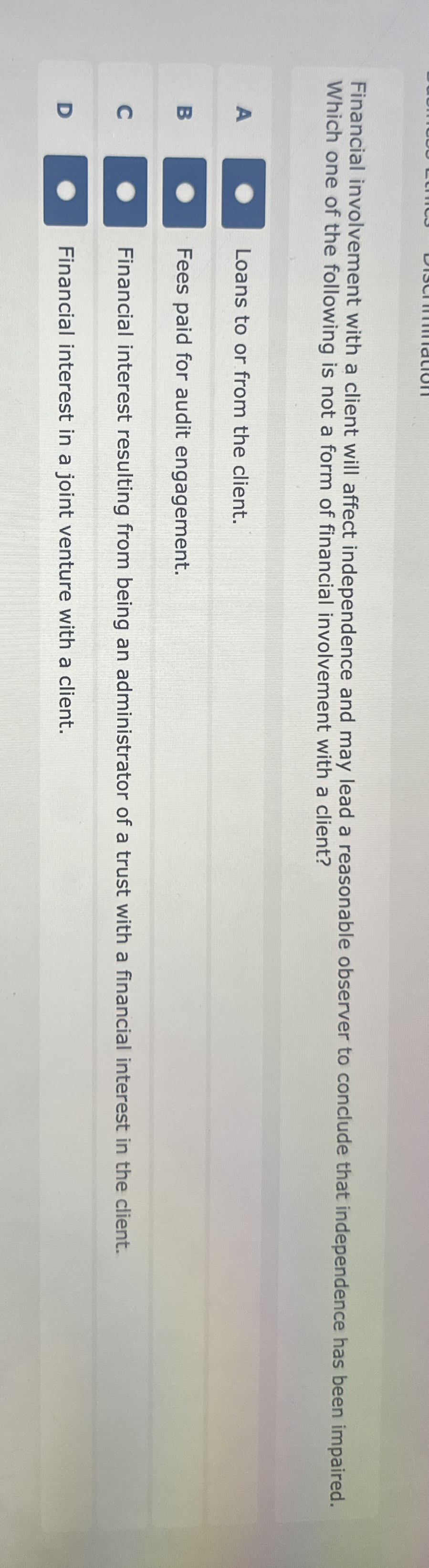 Financial involvement with a client will affect