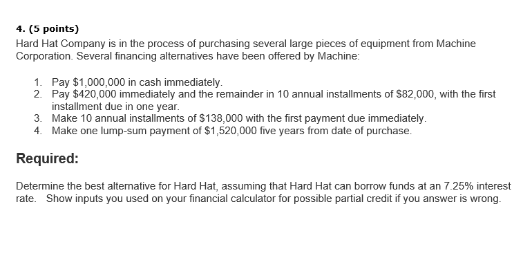 4 . ( 5 points ) Hard Hat Company is in the