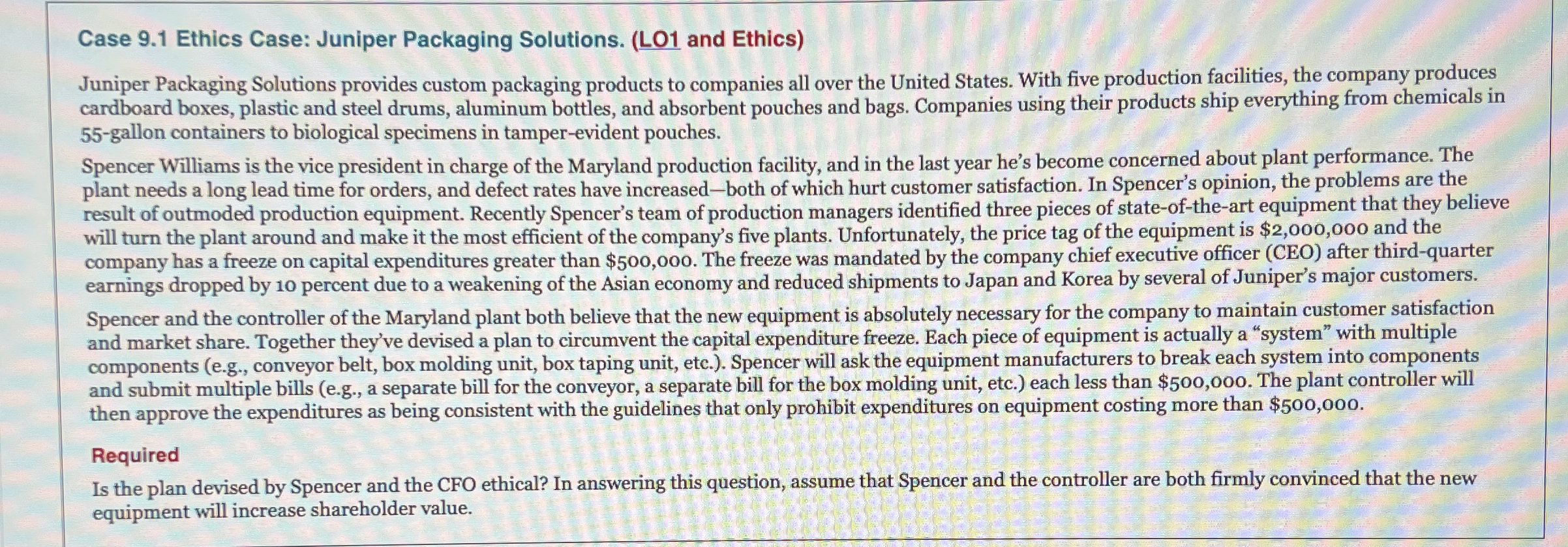 Case 9 . 1 Ethics Case: Juniper Packaging