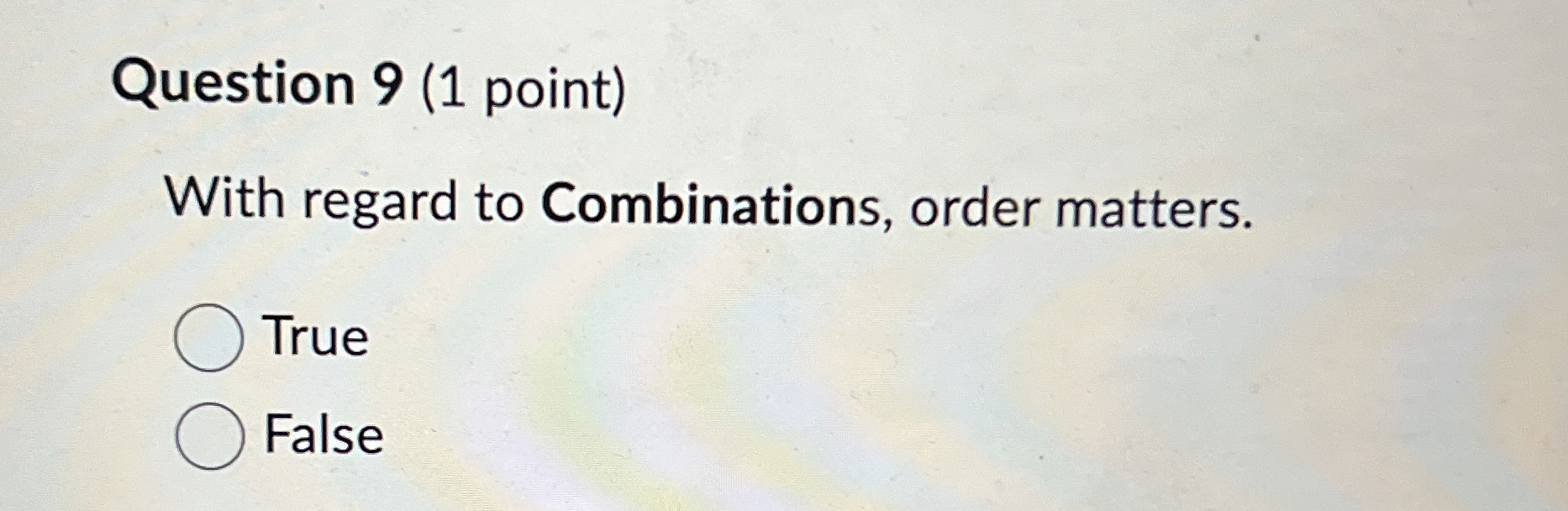 Question 9 ( 1 point ) With regard to