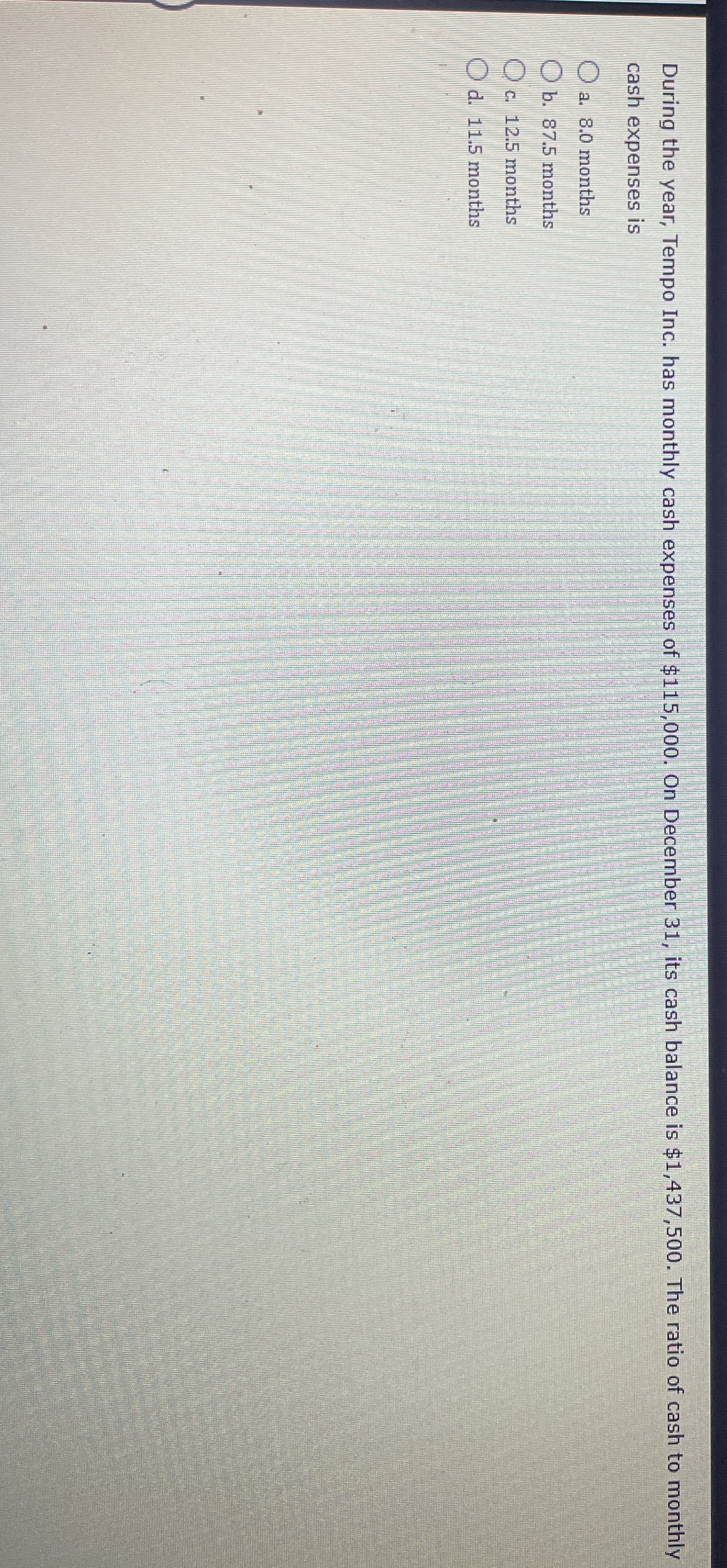 During the year, Tempo Inc. has monthly cash