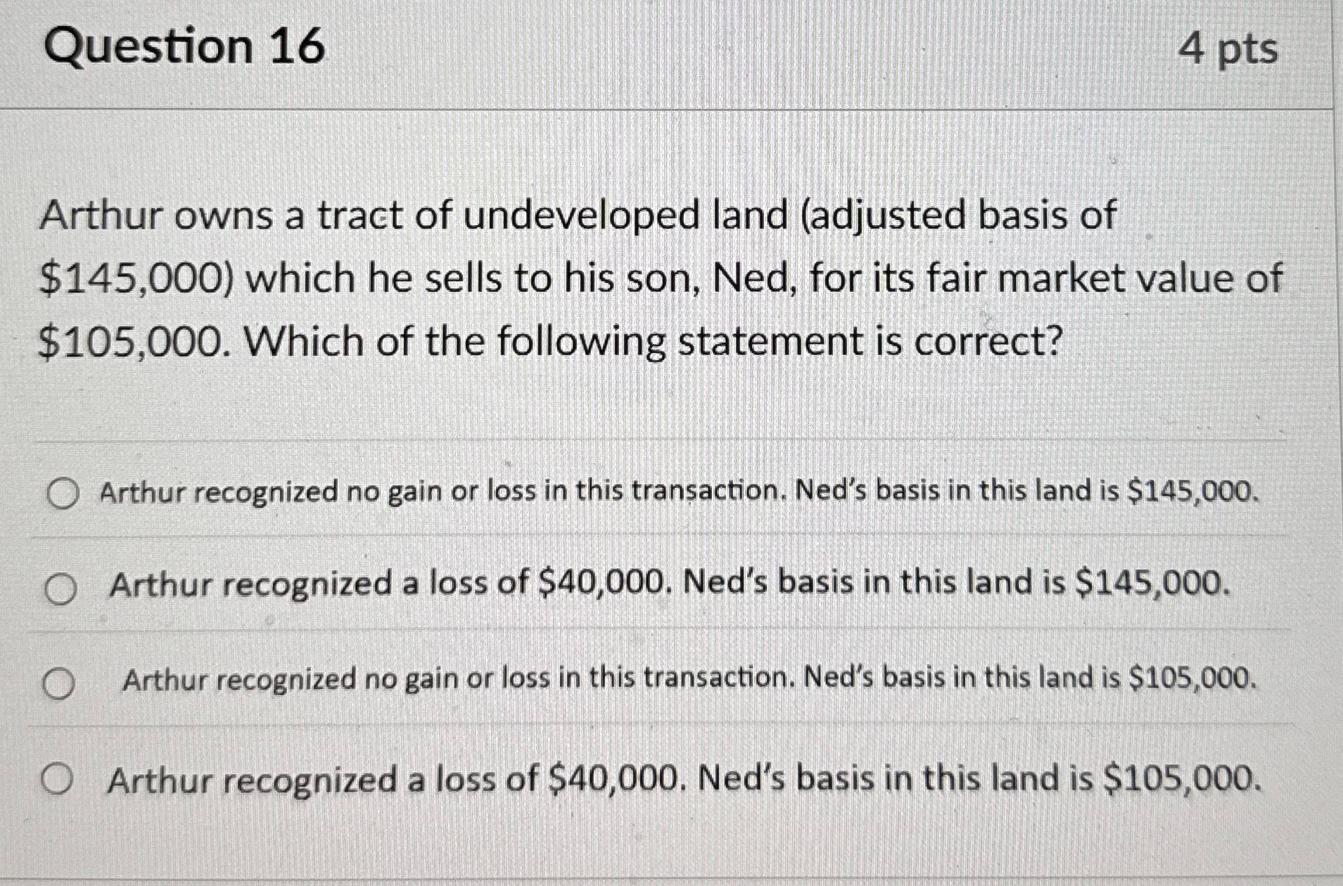 Question 1 6 4 pts Arthur owns a tract of