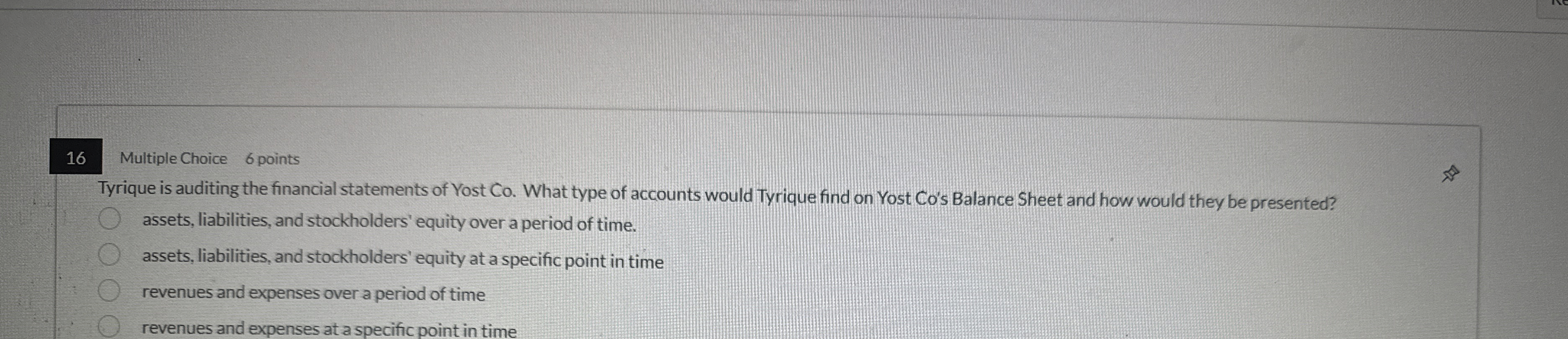 1 6 Multiple Choice 6 points Tyrique is auditing