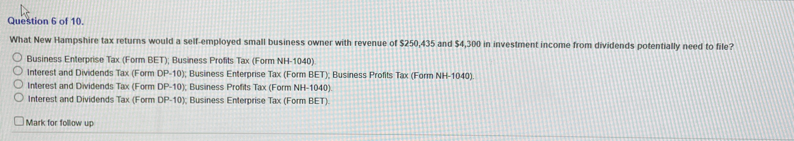 Question 6 of 1 0 . What New Hampshire tax