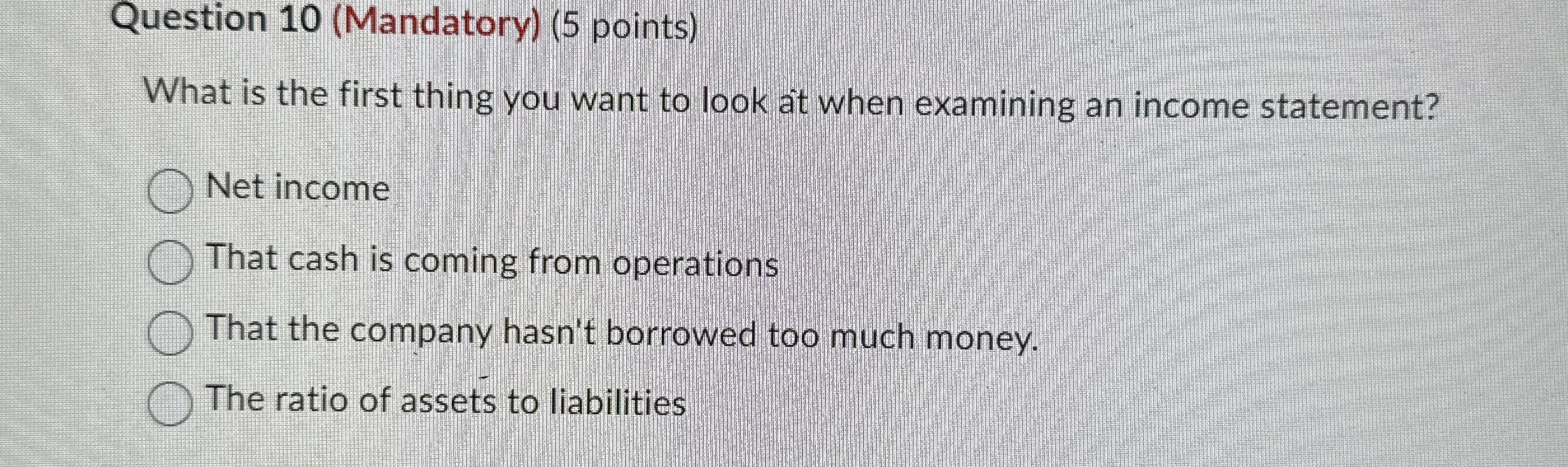 Question 1 0 ( Mandatory ) ( 5 points ) What is