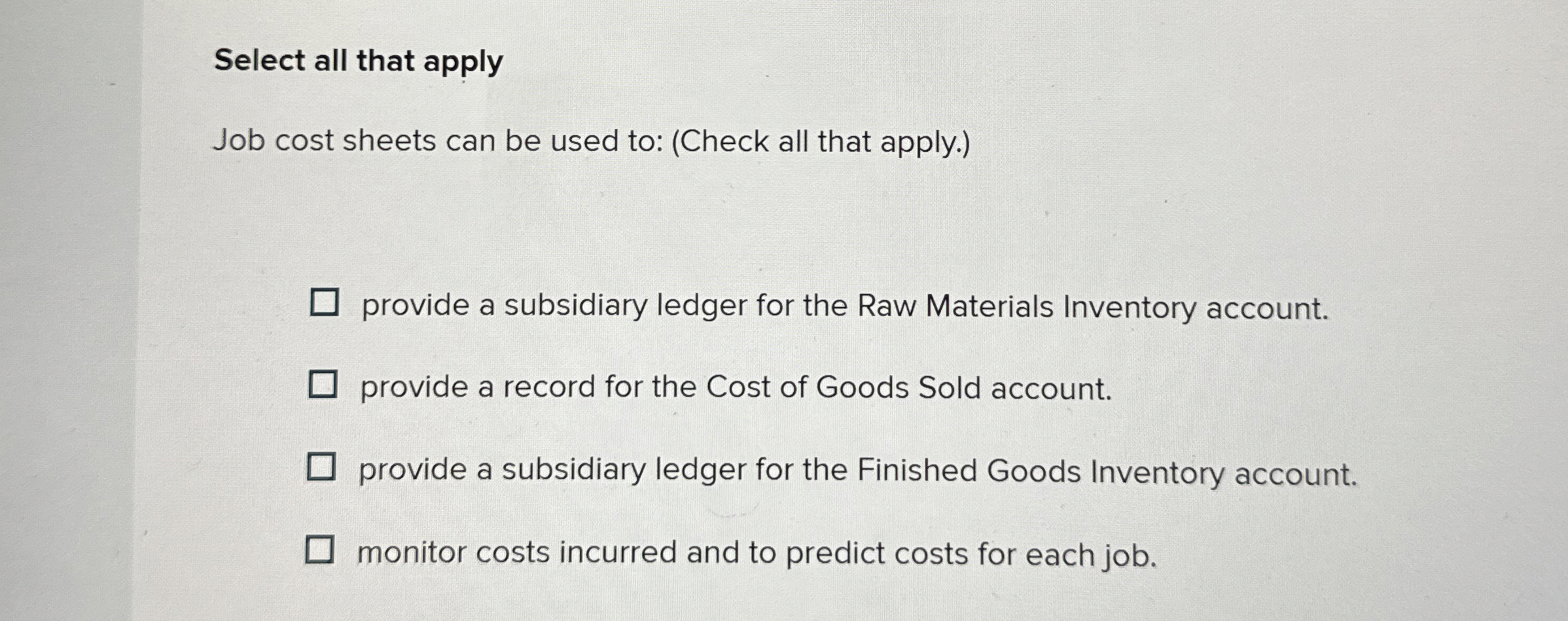 Select all that apply Job cost sheets can be used