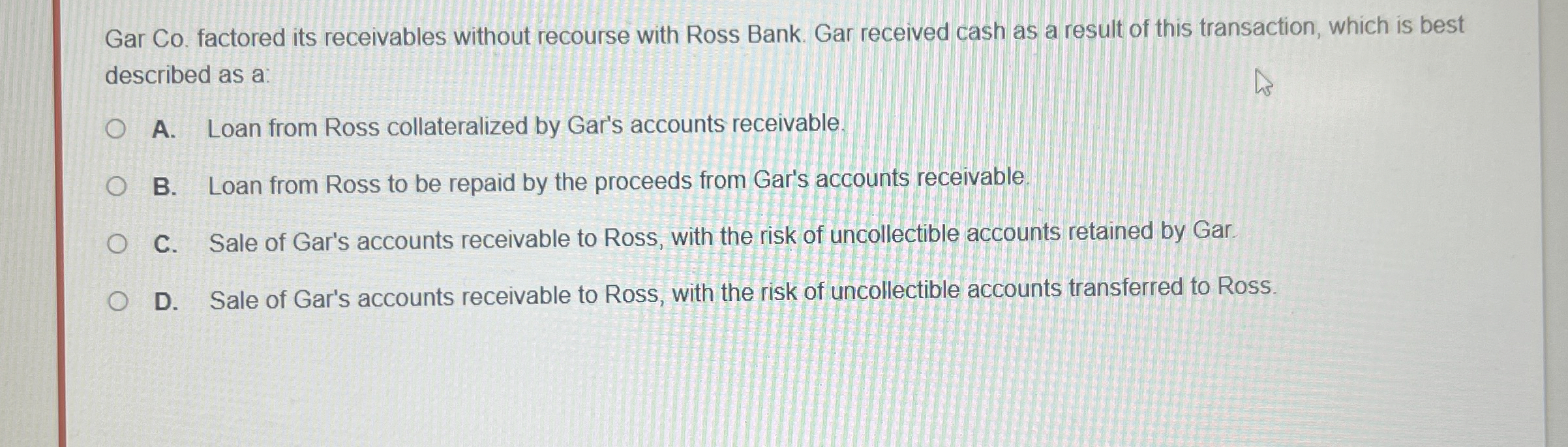 Gar Co . factored its receivables without