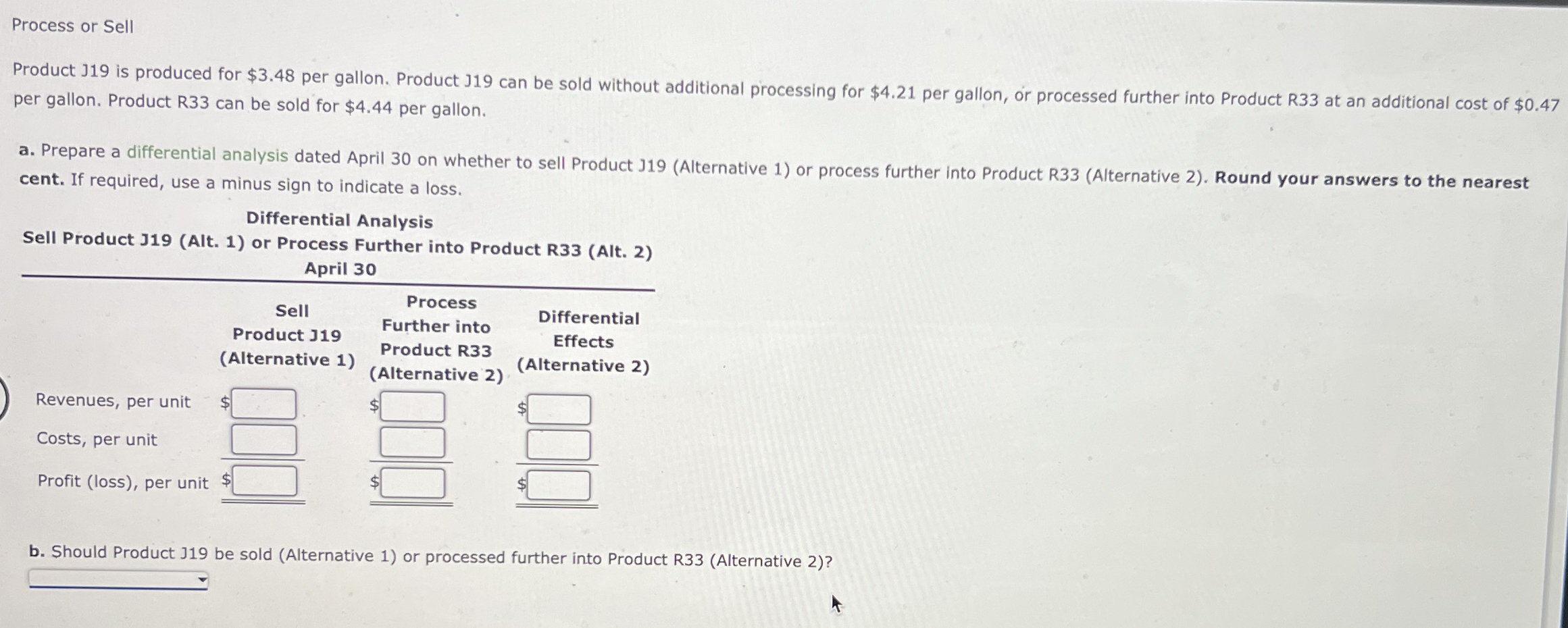 Process or Sell Product J 1 9 is produced for $ 3