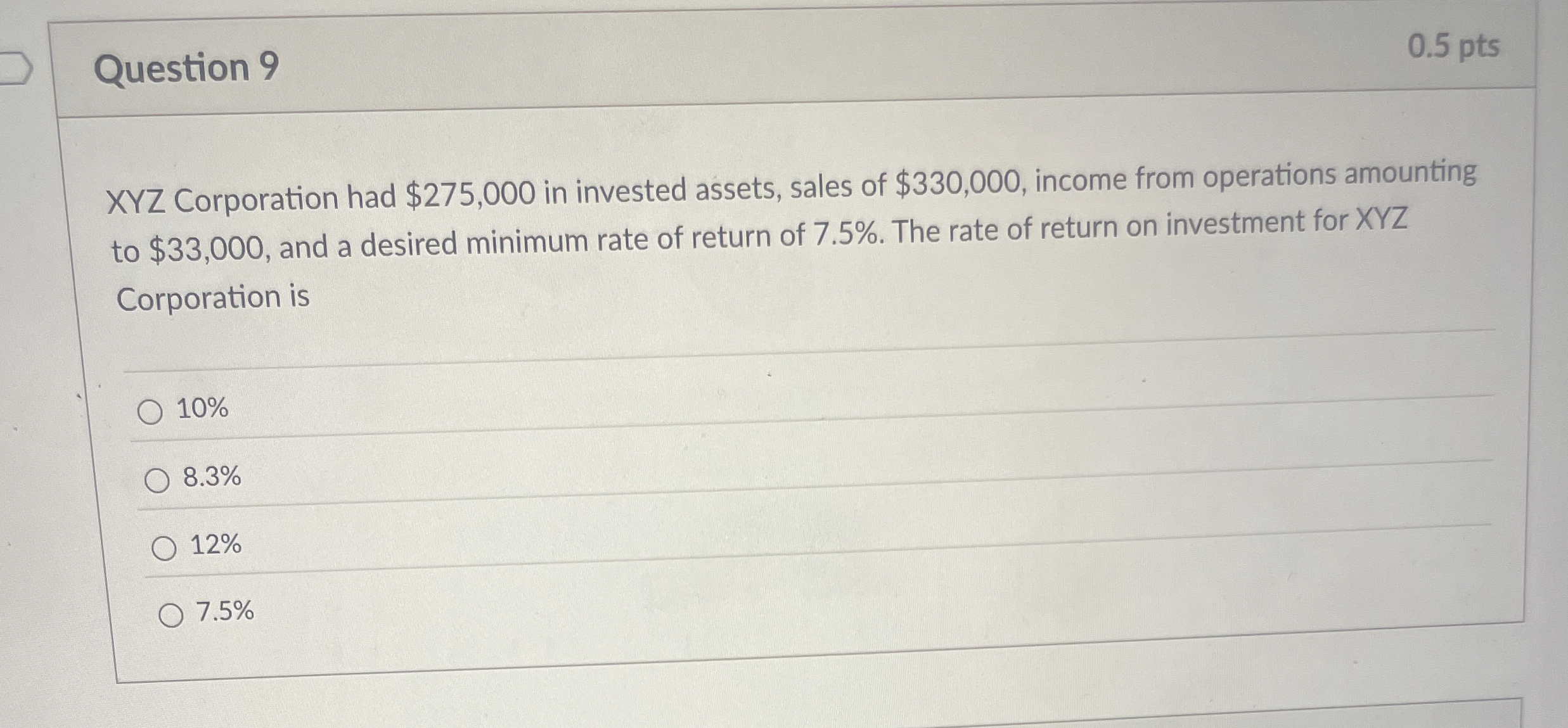 Question 9 0 . 5 pts XYZ Corporation had $ 2 7 5