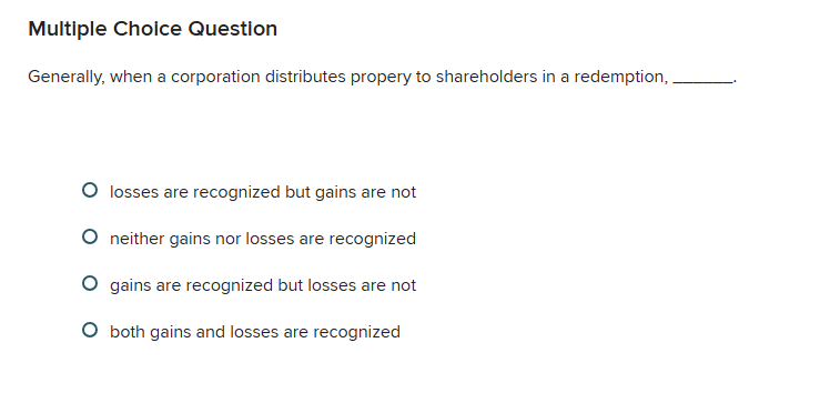 Multiple Choice Question Generally, when a