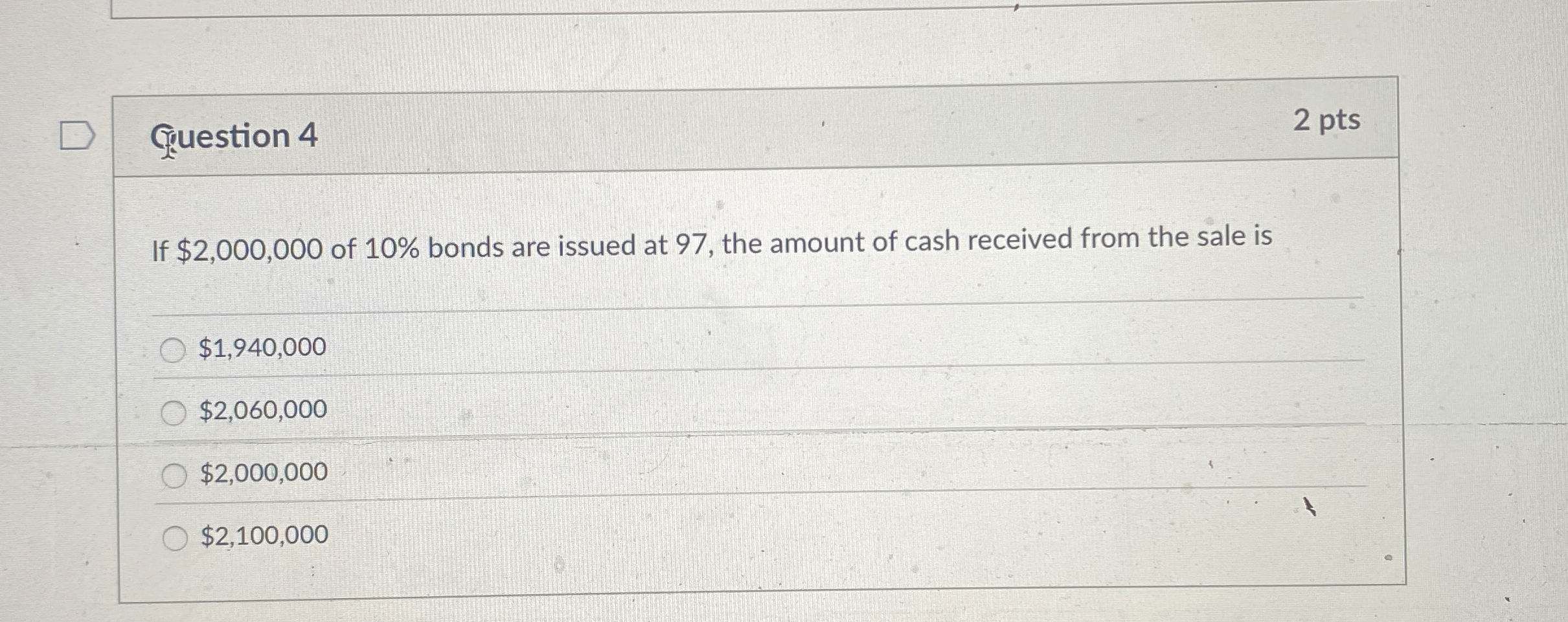 question 4 2 pts If $ 2 , 0 0 0 , 0 0 0 of 1 0 %