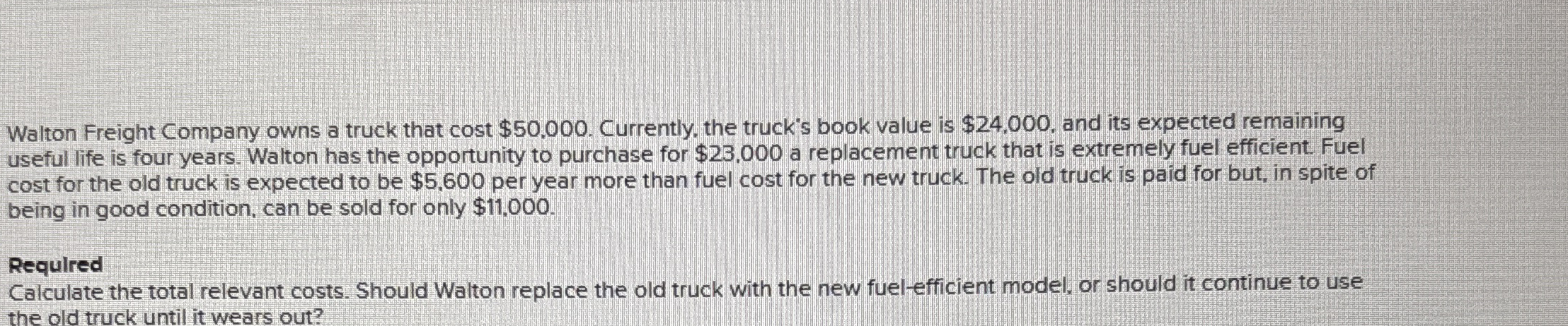 Walton Freight Company owns a truck that cost $ 5