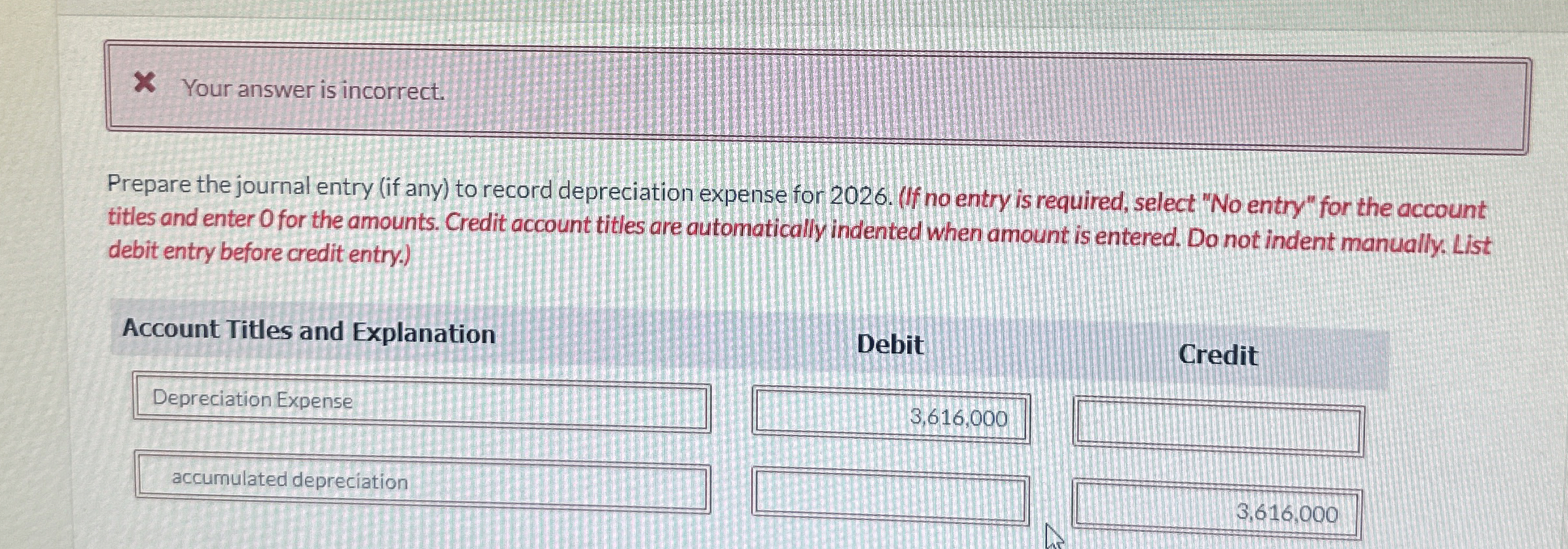 Your answer is incorrect. Prepare the journal