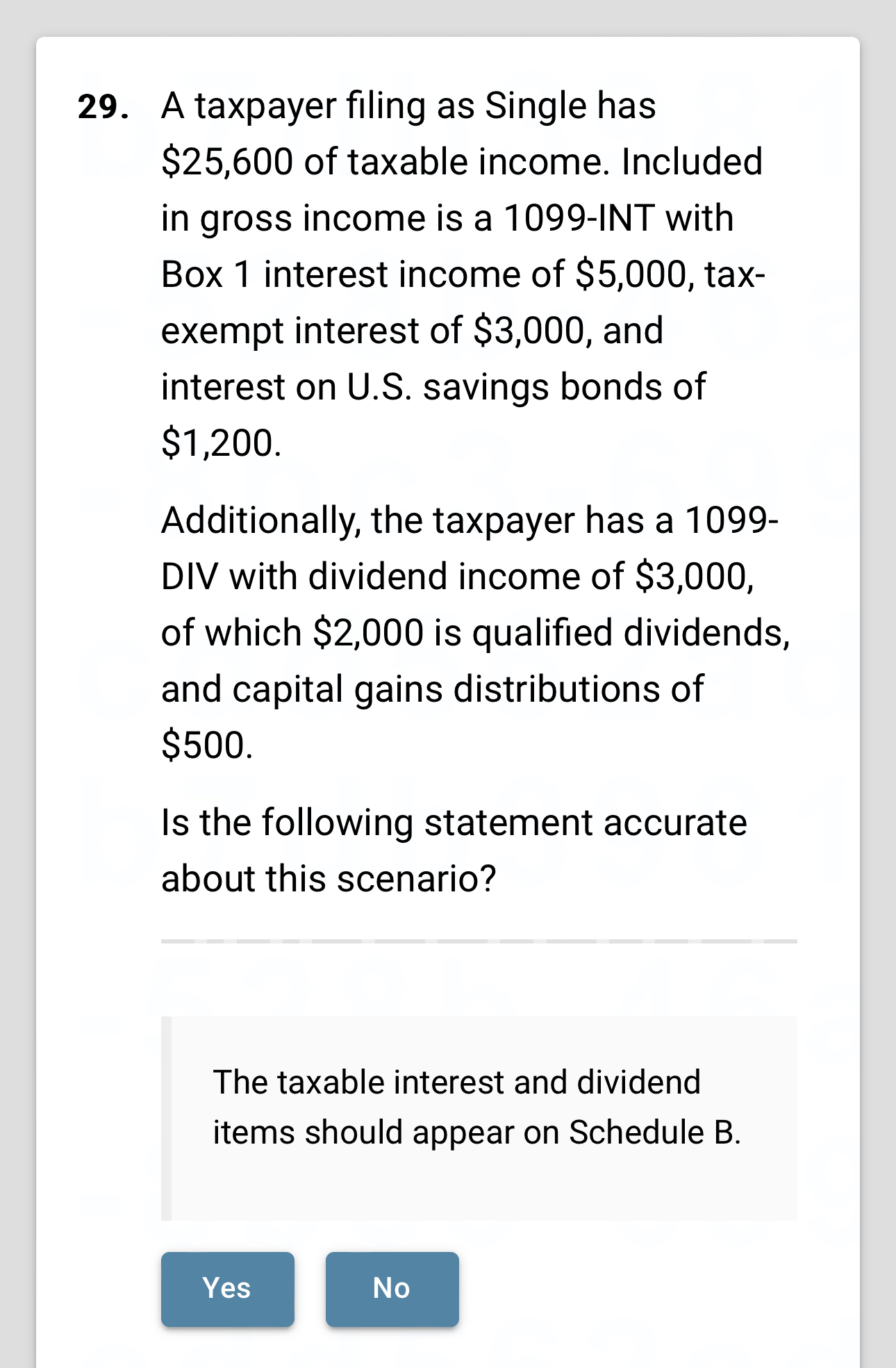 A taxpayer filing as Single has $ 2 5 , 6 0 0 of
