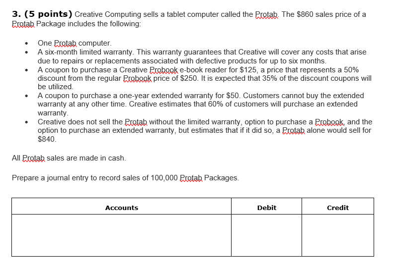 3 . ( 5 points ) Creative Computing sells a