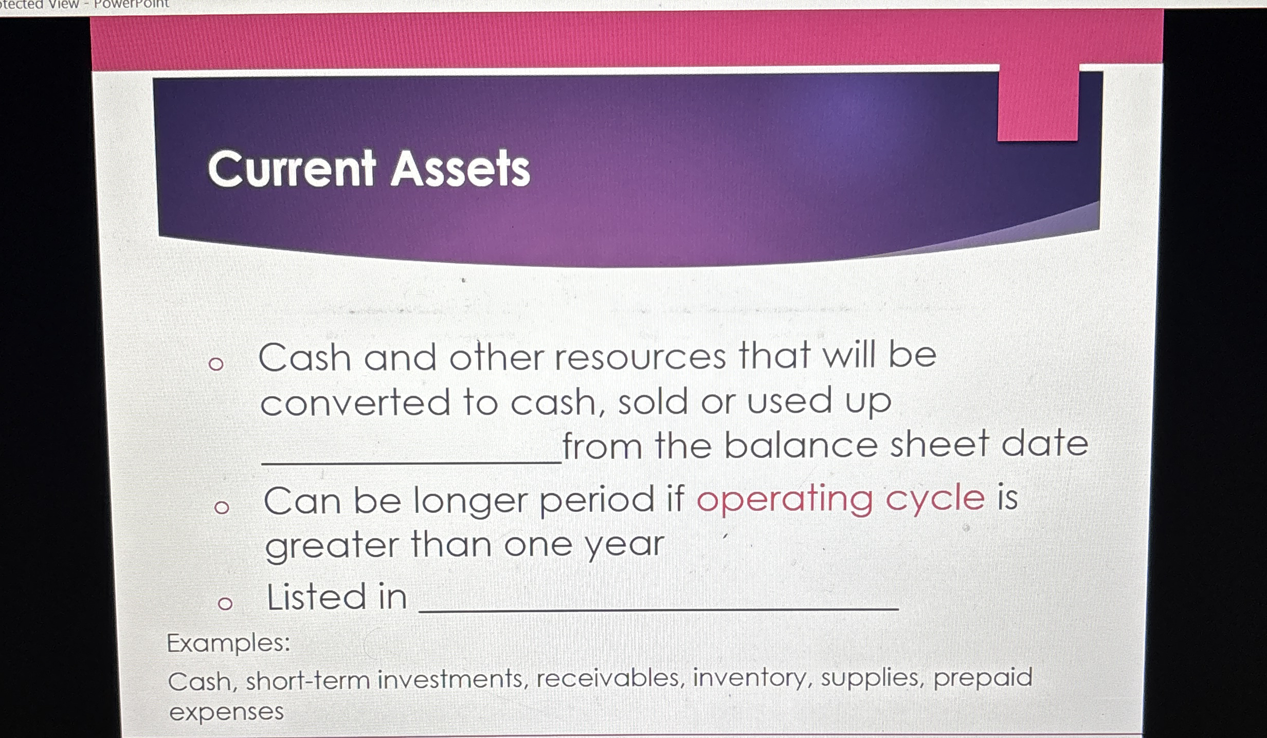 Current Assets Cash and other resources that will