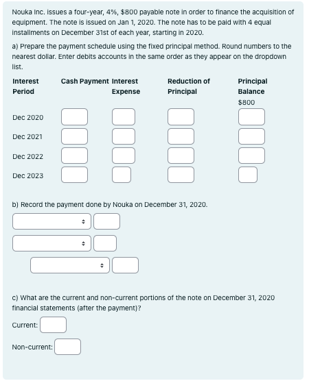 Nouka Inc. issues a four - year, 4 % , $ 8 0 0