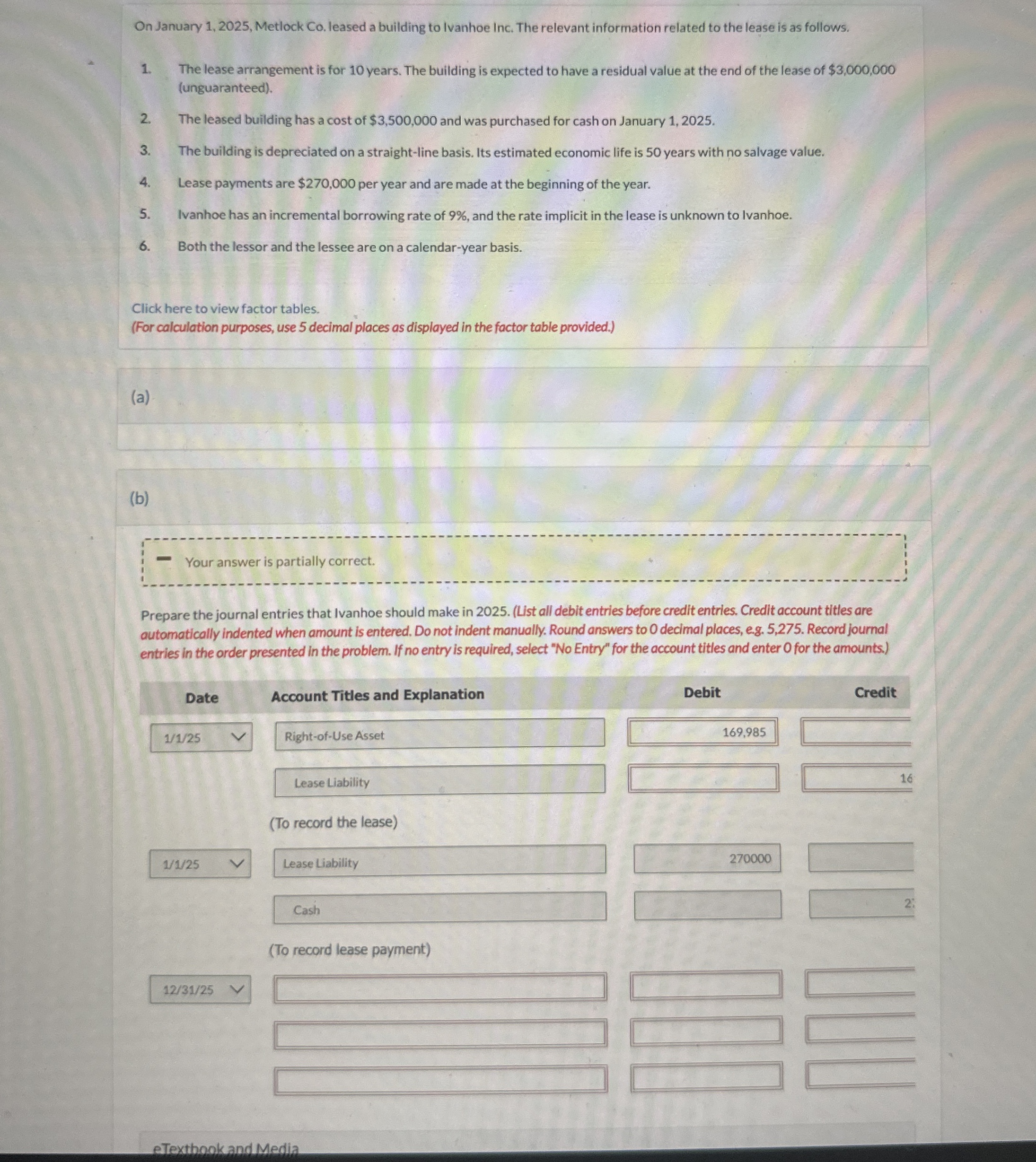 On January 1 , 2 0 2 5 , Metlock Co . leased a