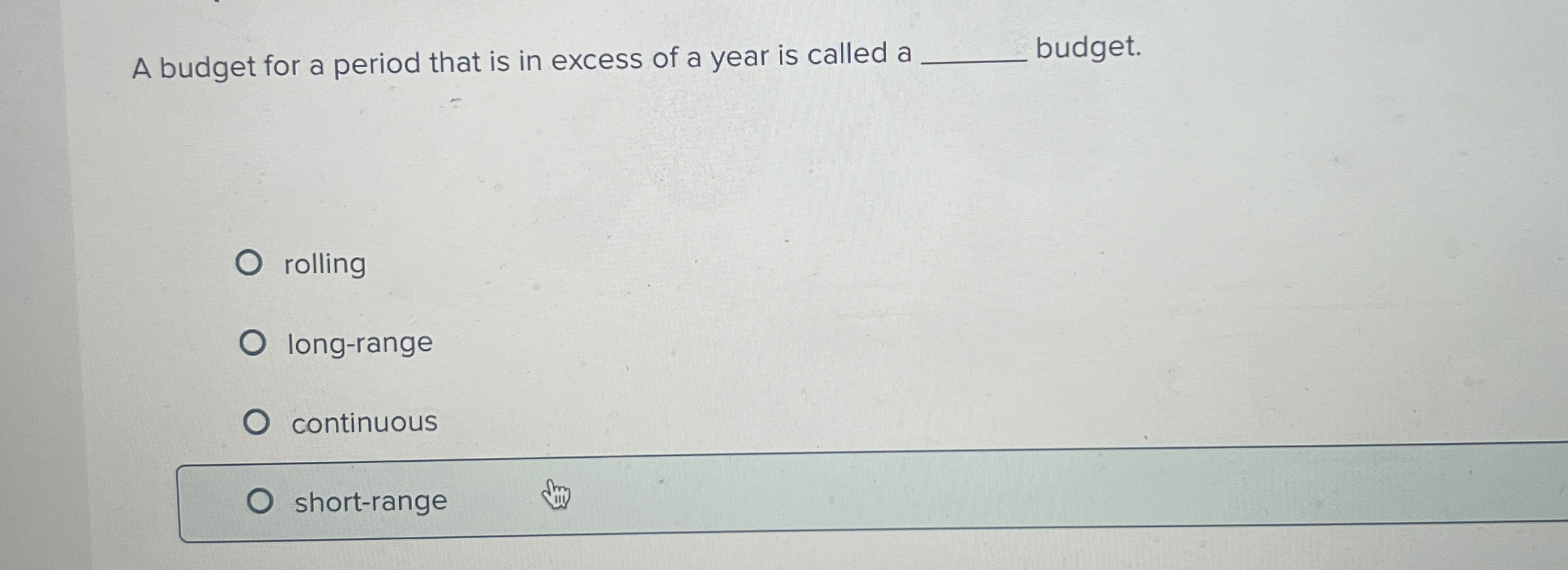 A budget for a period that is in excess of a year