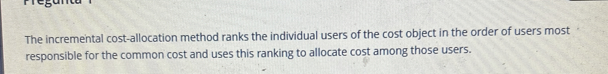 The incremental cost - allocation method ranks