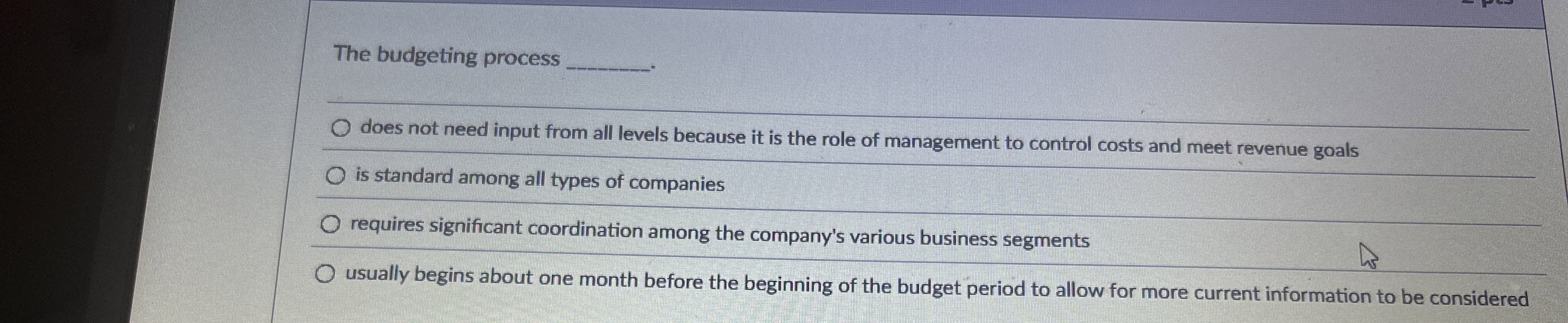 The budgeting process does not need input from