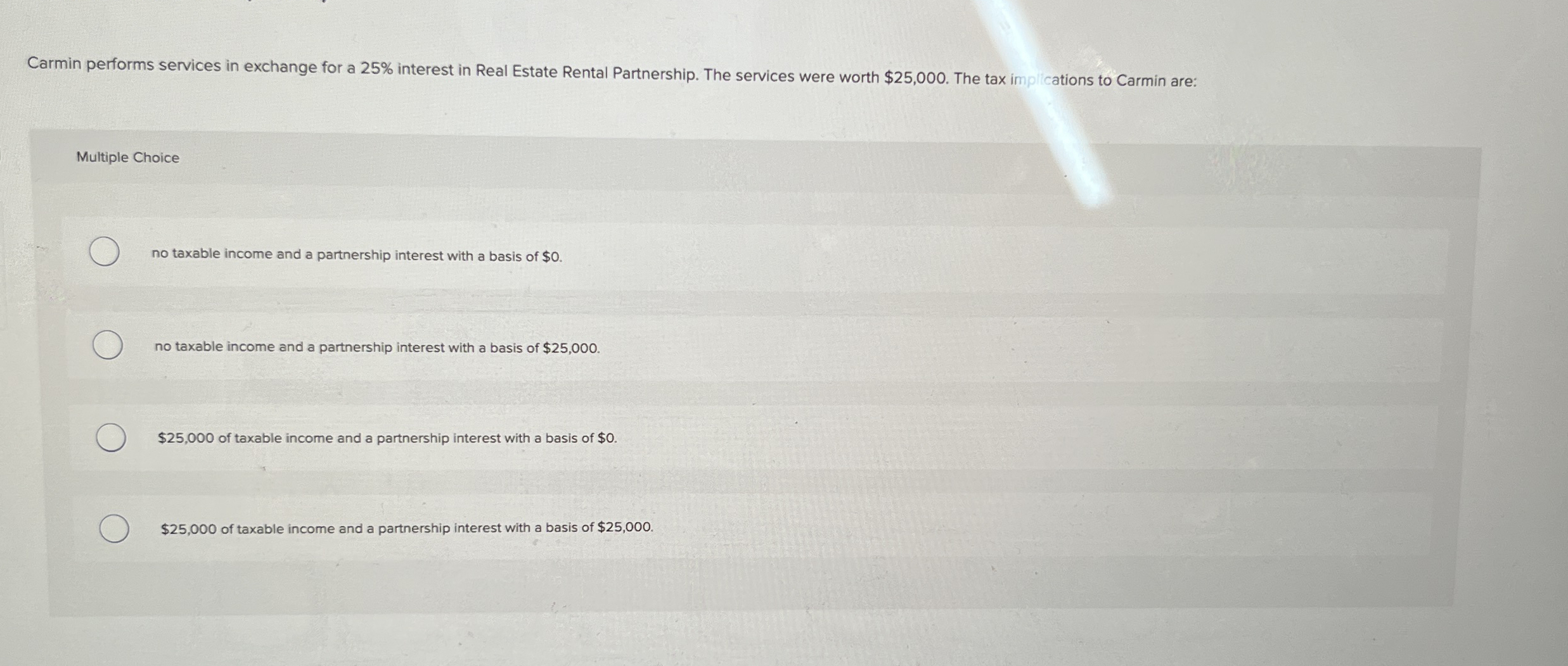 Carmin performs services in exchange for a 2 5 %