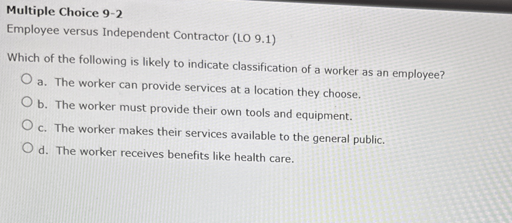 Multiple Choice 9 - 2 Employee versus Independent